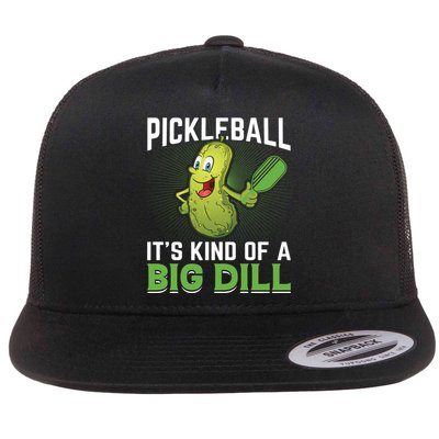 Pickleball It's Kind Of The Big Dill Flatbill Hat