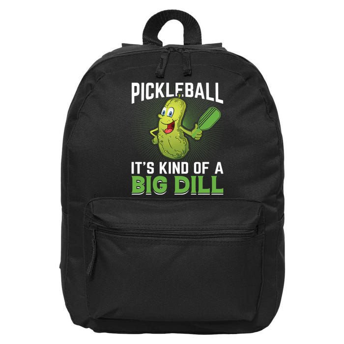 Pickleball It's Kind Of The Big Dill 16 in Basic Backpack