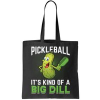 Pickleball It's Kind Of The Big Dill Bag