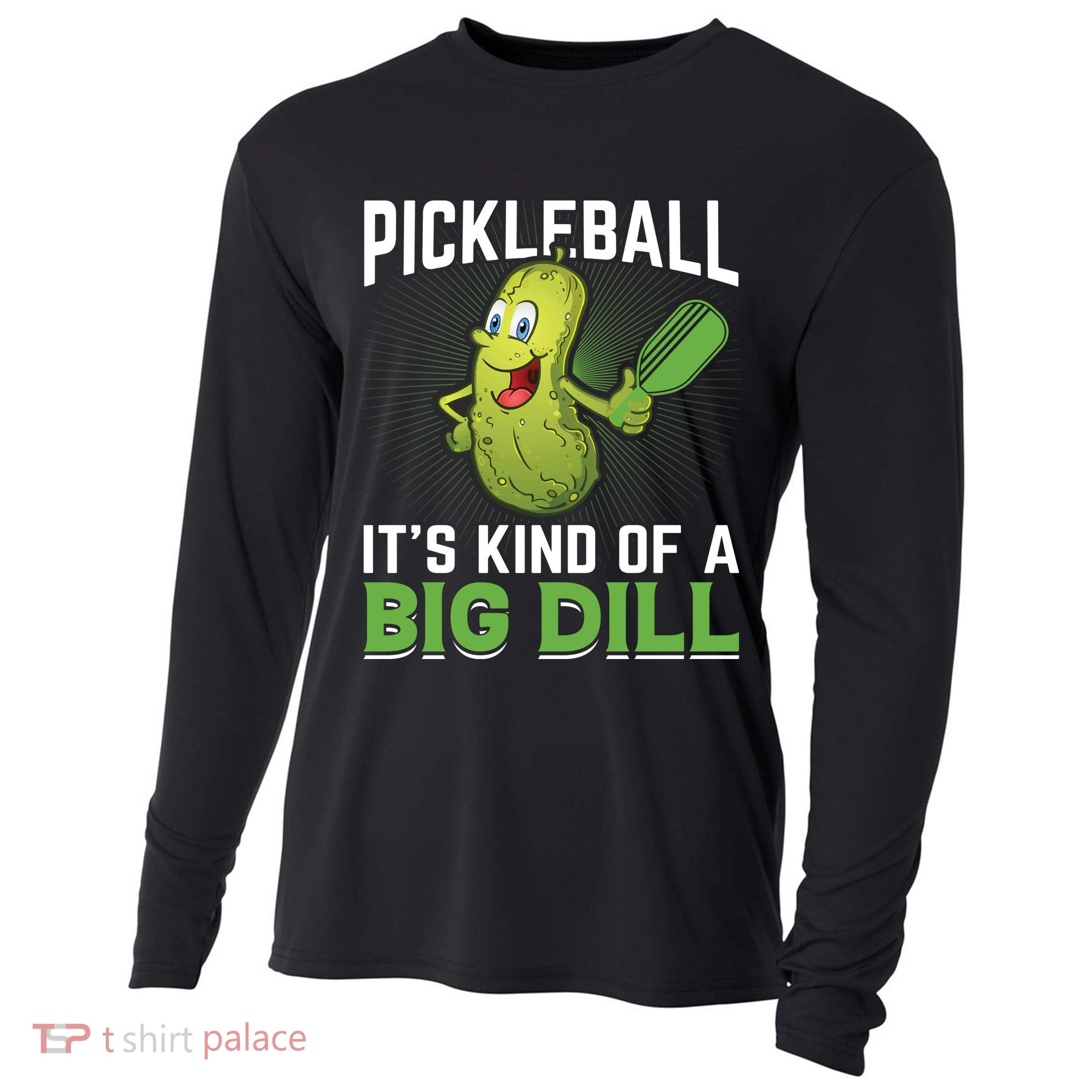 Pickleball It's Kind Of The Big Dill Cooling Performance Long Sleeve Crew