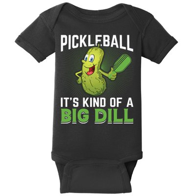 Pickleball It's Kind Of The Big Dill Baby Bodysuit