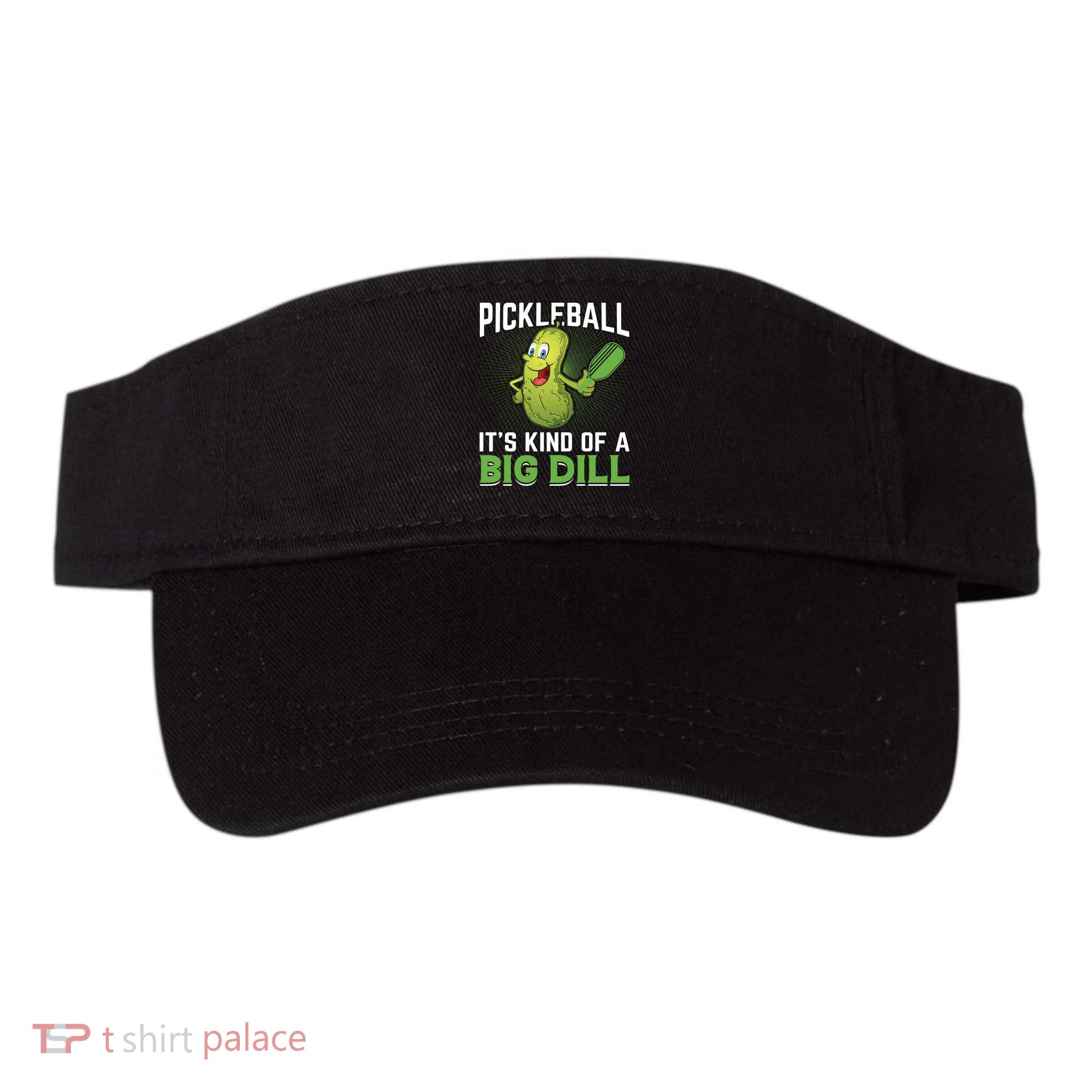 Pickleball It's Kind Of The Big Dill Visor