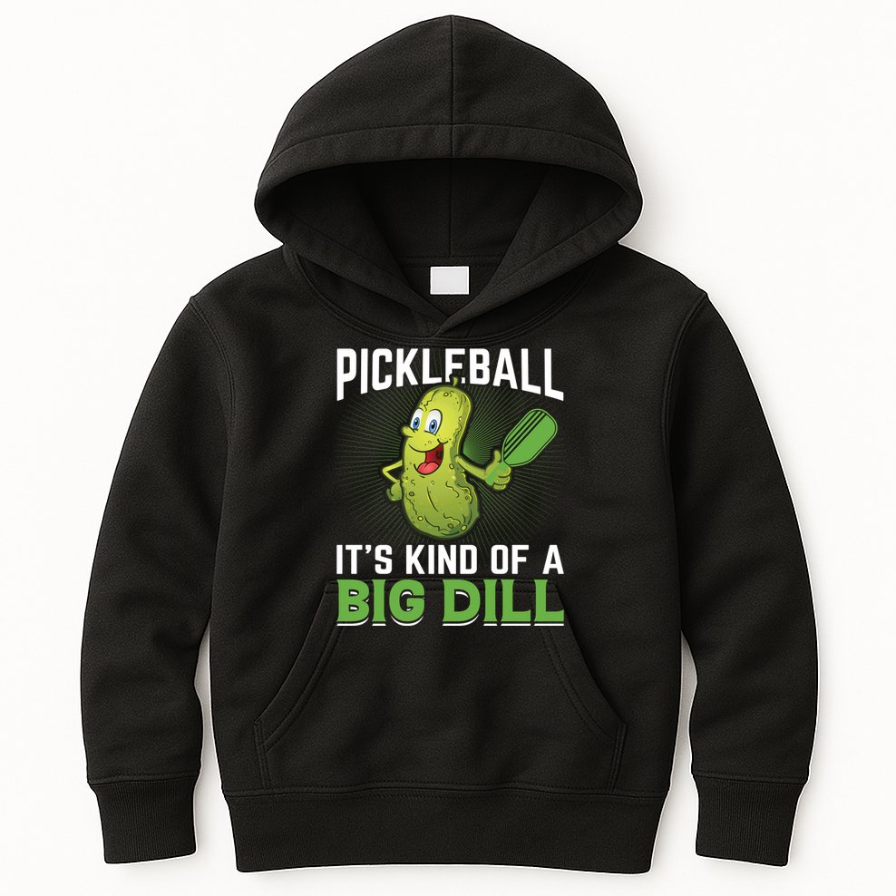 Pickleball It's Kind Of The Big Dill Kids Hoodie