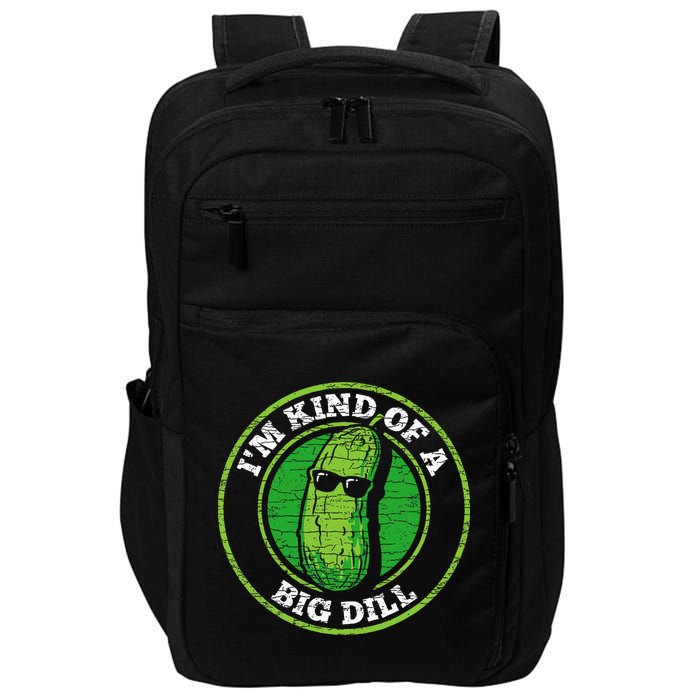 Pickle IM Kind Of A Big Dill Impact Tech Backpack