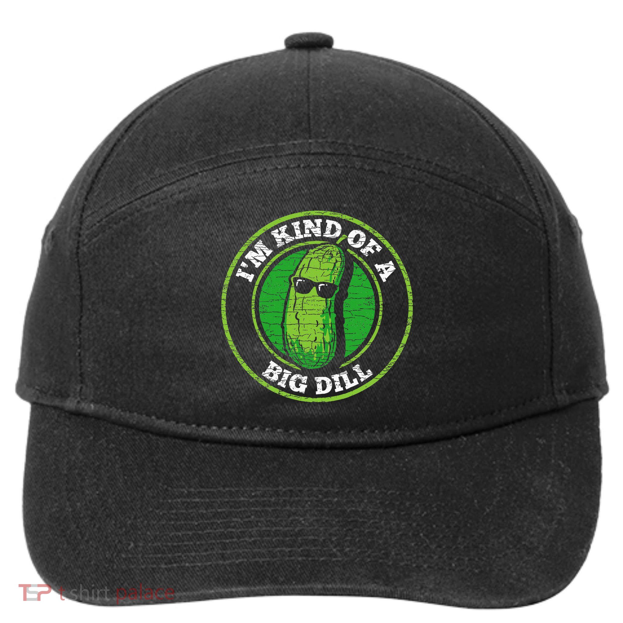 Pickle IM Kind Of A Big Dill 7-Panel Snapback Hat