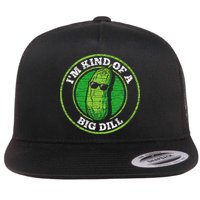 Pickle IM Kind Of A Big Dill Flatbill Hat