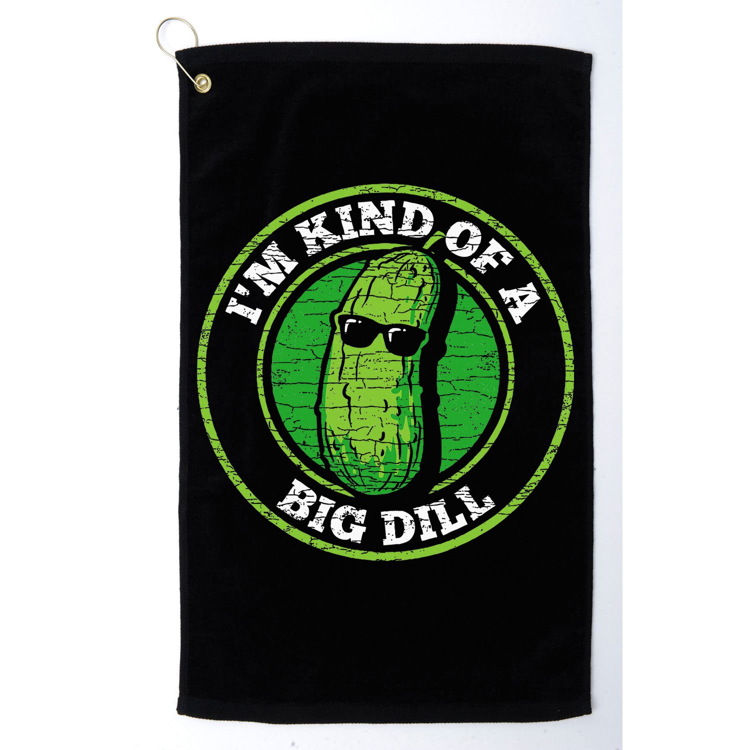 Pickle IM Kind Of A Big Dill Golf Towel
