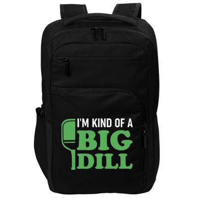 Pickleball I'm Kind of a Big Dill Impact Tech Backpack