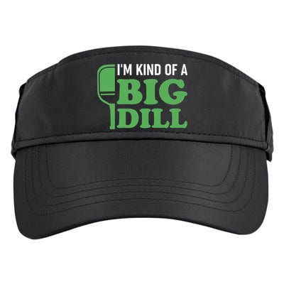 Pickleball I'm Kind of a Big Dill Adult Drive Performance Visor
