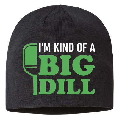 Pickleball I'm Kind of a Big Dill Sustainable Beanie