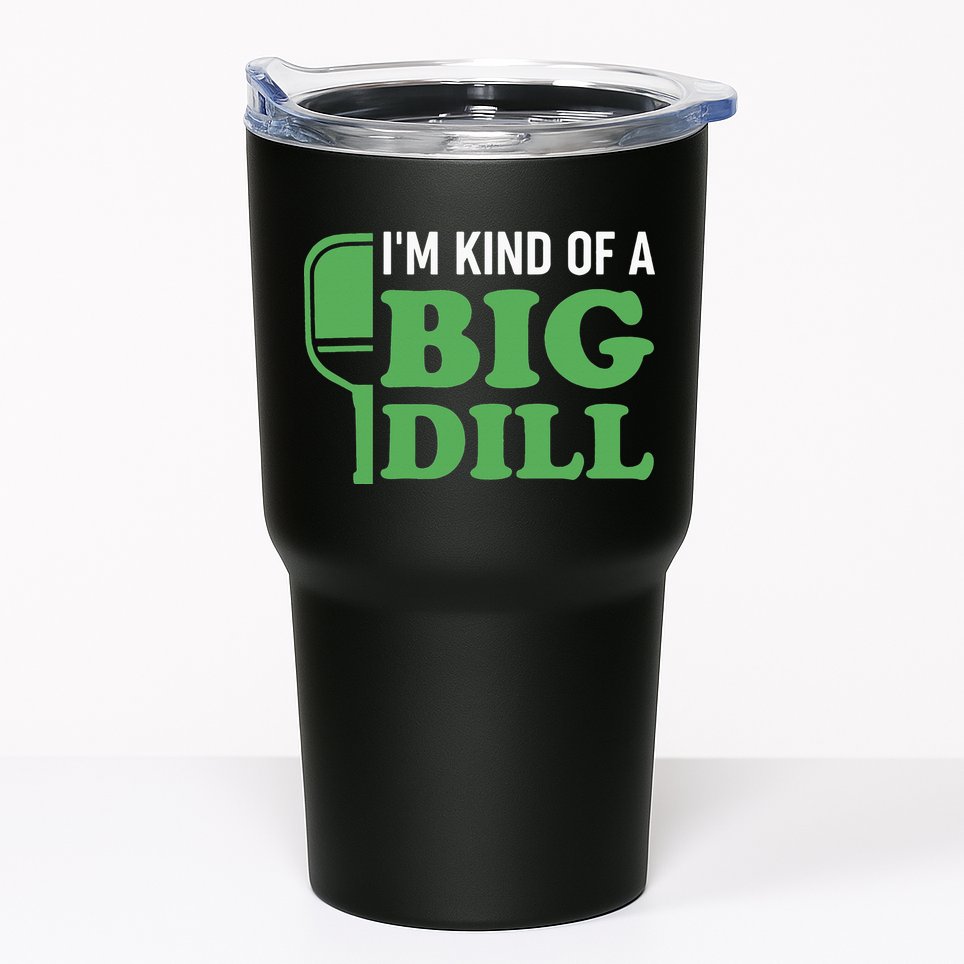Pickleball I'm Kind of a Big Dill Tumbler