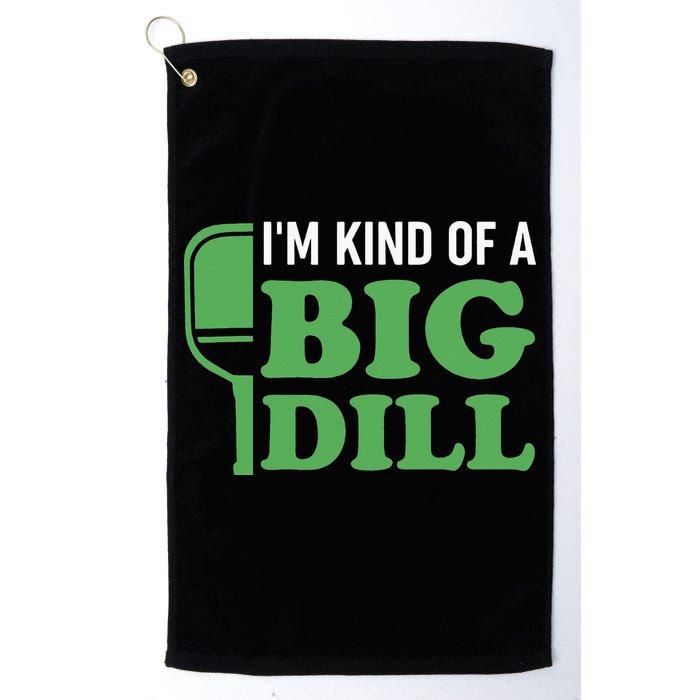 Pickleball I'm Kind of a Big Dill Golf Towel