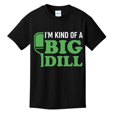 Pickleball I'm Kind of a Big Dill Kids T-Shirt