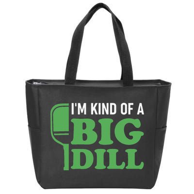 Pickleball I'm Kind of a Big Dill Zip Tote Bag