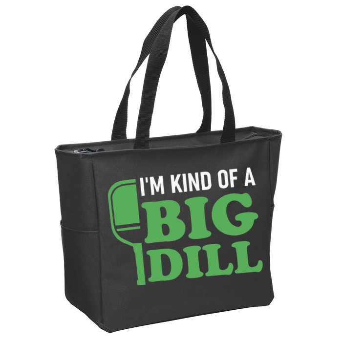 Pickleball I'm Kind of a Big Dill Zip Tote Bag