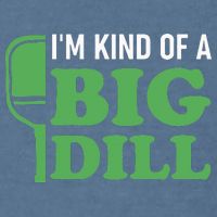 Pickleball I'm Kind of a Big Dill Garment-Dyed Sweatshirt