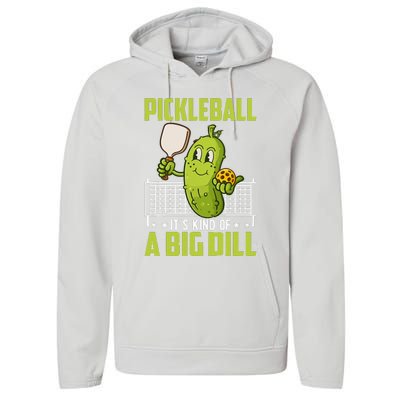 Pickle ItS Kind Of A Big Dill Funny Pickleball Paddleball Performance Fleece Hoodie