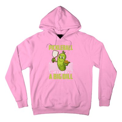 Pickle ItS Kind Of A Big Dill Funny Pickleball Paddleball Hoodie