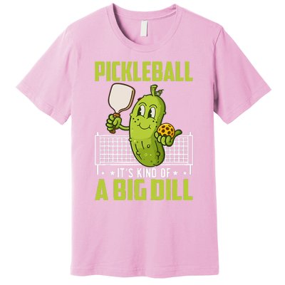 Pickle ItS Kind Of A Big Dill Funny Pickleball Paddleball Premium T-Shirt