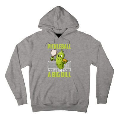 Pickle ItS Kind Of A Big Dill Funny Pickleball Paddleball Tall Hoodie