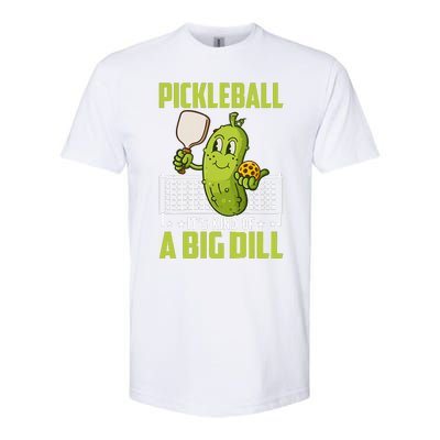 Pickle ItS Kind Of A Big Dill Funny Pickleball Paddleball Softstyle CVC T-Shirt