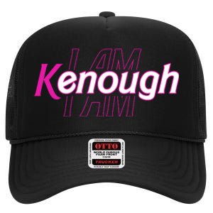 Pinky Im Ken I Am Kenough Funny Enough High Crown Mesh Back Trucker Hat