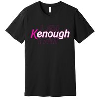 Pinky Im Ken I Am Kenough Funny Enough Premium T-Shirt