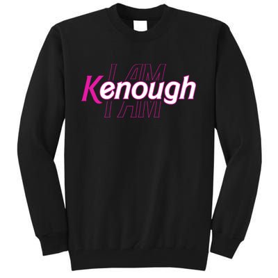 Pinky Im Ken I Am Kenough Funny Enough Tall Sweatshirt