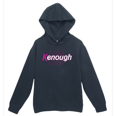 Pinky Im Ken I Am Kenough Funny Enough Urban Pullover Hoodie