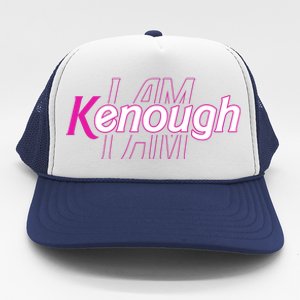 Pinky Im Ken I Am Kenough Funny Enough Trucker Hat