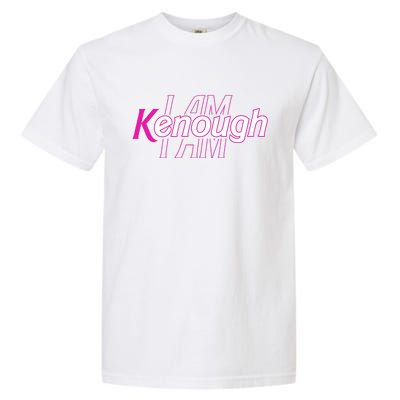 Pinky Im Ken I Am Kenough Funny Enough Garment-Dyed Heavyweight T-Shirt