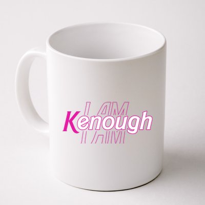 Pinky Im Ken I Am Kenough Funny Enough Coffee Mug