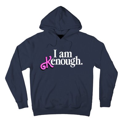 Pinky Im Ken I Am KenEnough Funny Enough Tee For Men Women Hoodie