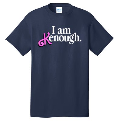 Pinky Im Ken I Am KenEnough Funny Enough Tee For Men Women Tall T-Shirt