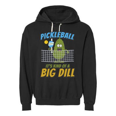 Pickleball ItS Kind Of A Big Dill Garment-Dyed Fleece Hoodie