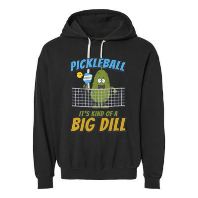 Pickleball ItS Kind Of A Big Dill Garment-Dyed Fleece Hoodie