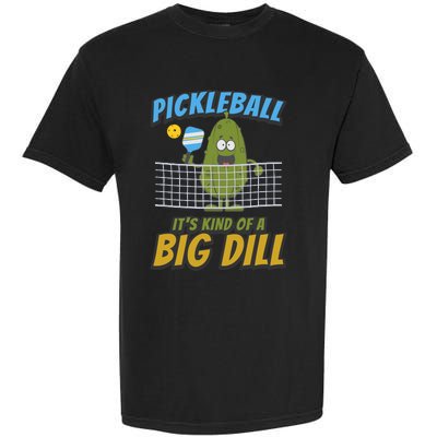 Pickleball ItS Kind Of A Big Dill Garment-Dyed Heavyweight T-Shirt