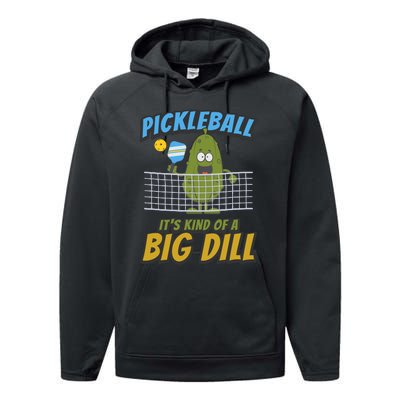 Pickleball ItS Kind Of A Big Dill Performance Fleece Hoodie