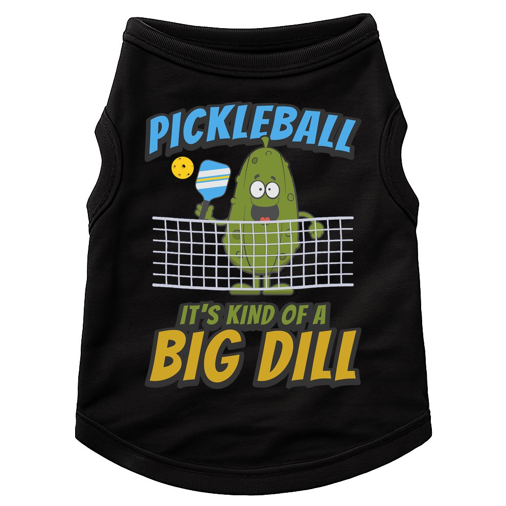 Pickleball ItS Kind Of A Big Dill Doggie Tank
