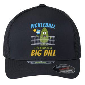 Pickleball ItS Kind Of A Big Dill Flexfit Unipanel Trucker Cap