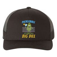 Pickleball ItS Kind Of A Big Dill Yupoong Adult 5-Panel Trucker Hat