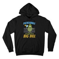 Pickleball ItS Kind Of A Big Dill Hoodie