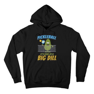 Pickleball ItS Kind Of A Big Dill Hoodie