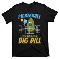 Pickleball ItS Kind Of A Big Dill T-Shirt