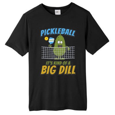 Pickleball ItS Kind Of A Big Dill Tall Fusion ChromaSoft Performance T-Shirt