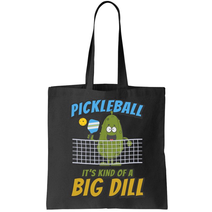 Pickleball ItS Kind Of A Big Dill Bag