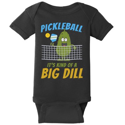 Pickleball ItS Kind Of A Big Dill Baby Bodysuit