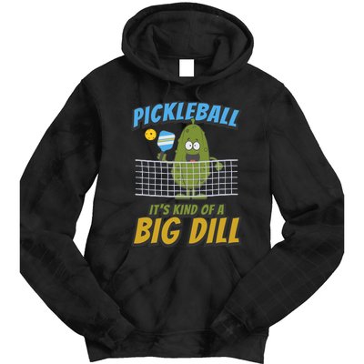 Pickleball ItS Kind Of A Big Dill Tie Dye Hoodie