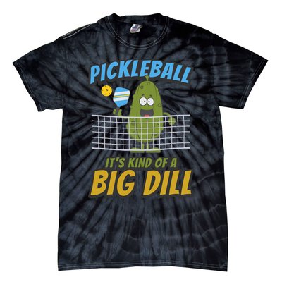 Pickleball ItS Kind Of A Big Dill Tie-Dye T-Shirt