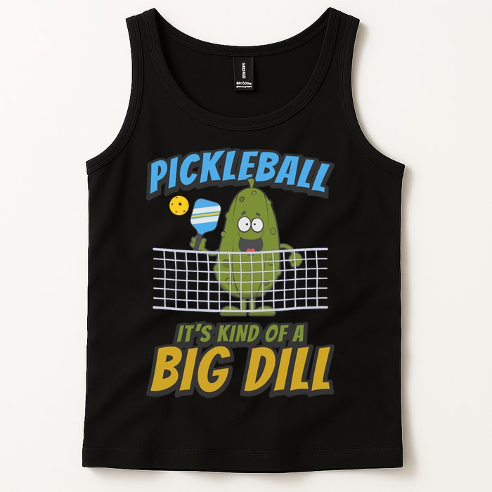 Pickleball ItS Kind Of A Big Dill Tank Top